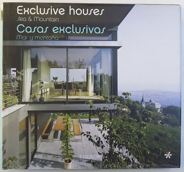 EXCLUSIVE HOUSES SEA &amp; MOUNTAIN by PACO ASENSIO , HUGO KLICZKOWSKI , 2006