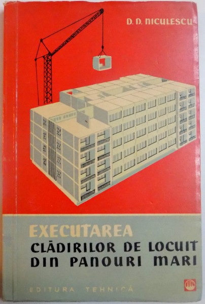 EXECUTAREA CLADIRILOR DE LOCUIT DIN PANOURI MARI de DAN DRAGOS NICULESCU , 1961