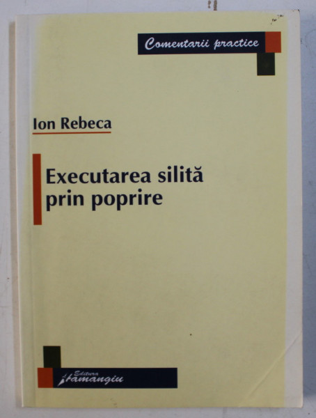 EXECUTAREA SILITA PRIN POPRIRE de ION REBECA , 2007