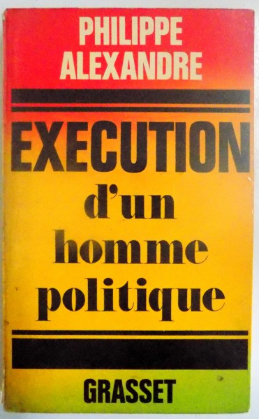 EXECUTION D ' UN HOMME POLITIQUE , 1973