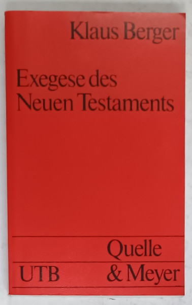 EXEGESE DES NEUEN TESTAMENTS von KLAUS BERGER , 1991, TEXT IN LIMBA GERMANA