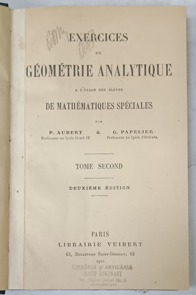 EXERCICES DE GEOMETRIE ANALYTIQUE par P. AUBERT et G. PAPELIER , TOME SECOND , CCA. 1900