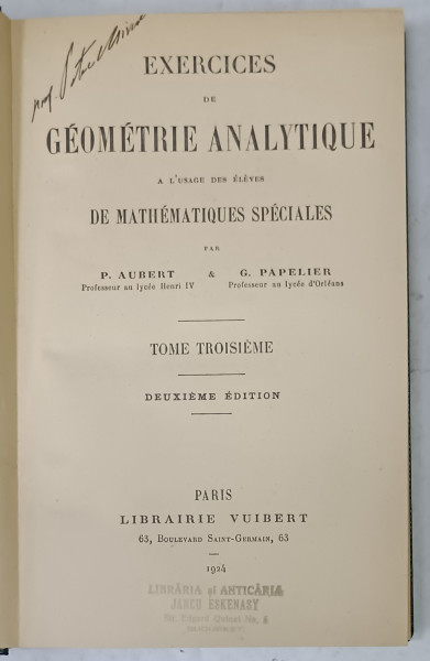 EXERCICES DE GEOMETRIE ANALYTIQUE par P. AUBERT et G. PAPELIER , TOME TROISIEME , 1924