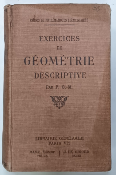 EXERCICES DE GEOMETRIE DESCRIPTIVE par F. G.-M. 1932