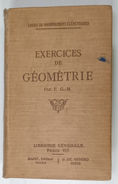 EXERCICES DE GEOMETRIE par F. G. - M. , CCA .  1900