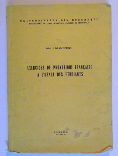 EXERCICES DE PHONETIQUE FRANCAISE A L ' USSAGE DES ETUDIANTS , 1977