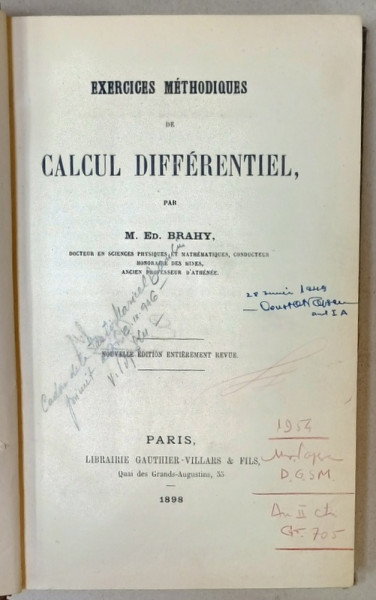 EXERCICES METHODIQUES DE CALCUL DIFFERENTIEL   / EXERCICES METHODIQUES DE CALCUL INTEGRAL  par M. ED. BRAHY , COLEGAT , 1898 - 1903