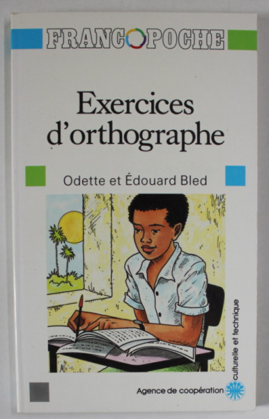 EXERCISES D ' ORTHOGRAPHE par ODETTE et EDOUARD BLED , 1989