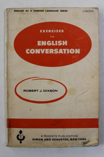 EXERCISES IN ENGLISH CONVERSATION by ROBERT J. DIXSON