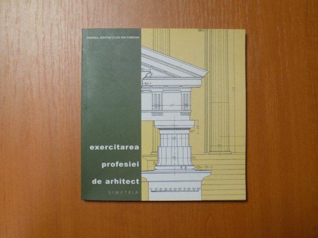 EXERCITAREA PROFESIEI DE ARHITECT , ED. I A  , 2005