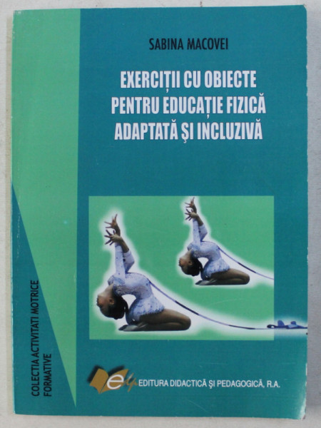 Corresponding magazine Basement EXERCITII CU OBIECTE PENTRU EDUCATIE FIZICA ADAPTATA SI INCLUZIVA de SABINA  MACOVEI , 2007