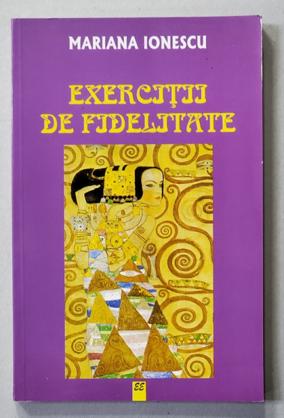 EXERCITII DE FIDELITATE de MARIANA IONESCU , 1999