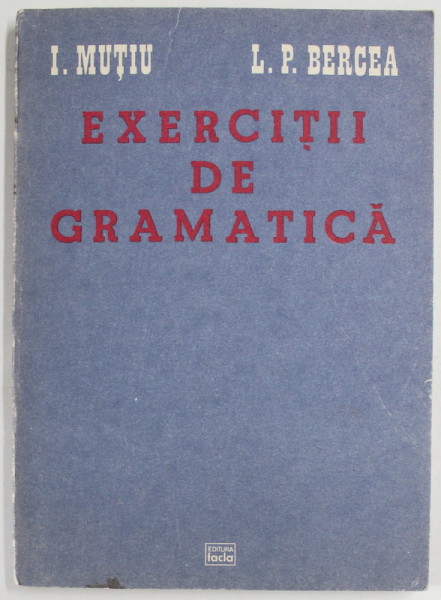EXERCITII DE GRAMATICA de I. MUTIU si L.P. BERCEA , 1985