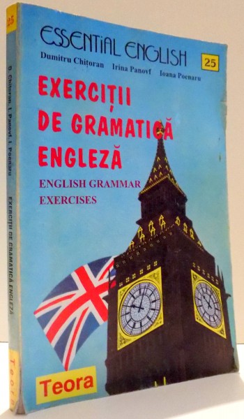 EXERCITII DE GRAMATICA ENGLEZA de DUMITRU CHITORAN , ... , IOANA POENARU , 1995 * MIC DEFECT COPERTA SPATE