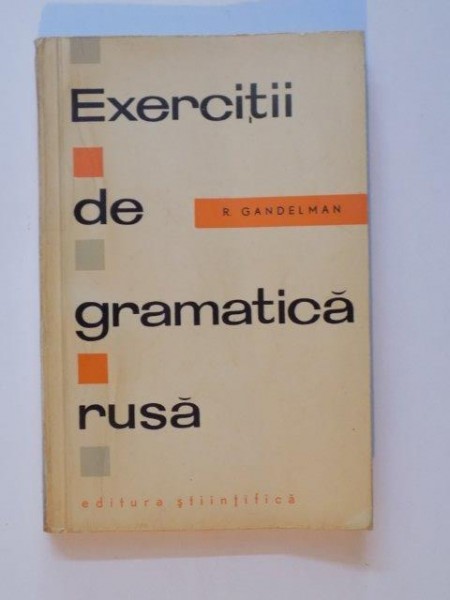 EXERCITII DE GRAMATICA RUSA de R.GANDELMAN 1965