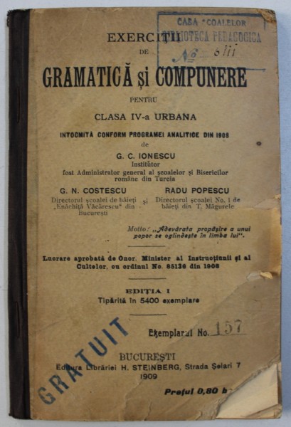 EXERCITII DE GRAMATICA SI COMPUNERE PENTRU CLASA IV - A URBANA de G. C . IONESCU..RADU POPESCU , 1909