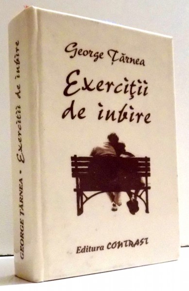 EXERCITII DE IUBIRE de GEORGE TARNEA , 2003