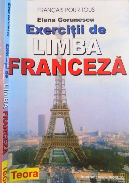 EXERCITII DE LIMBA FRANCEZA de ELENA GORUNESCU, 1999