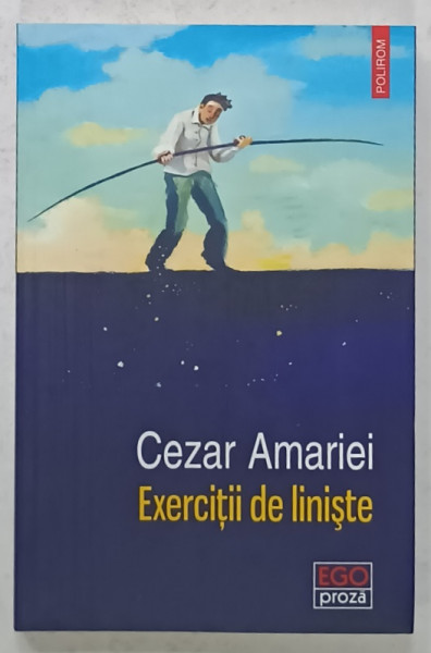 EXERCITII DE LINISTE de CEZAR AMARIEI , povestiri , 2021