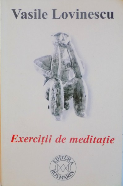 EXERCITII DE MEDITATIE de VASILE LOVINESCU, 2000