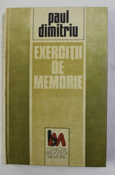 EXERCITII DE MEMORIE de PAUL DIMITRIU , 1992