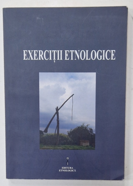 EXERCITII ETNOLOGICE , coordonator EMIL TIRCOMNICU , 2020
