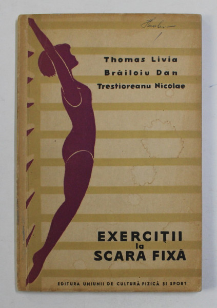 EXERCITII LA SCARA FIXA de THOMAS LIVIA ...TRESTIOREANU NICOLAE , 1961