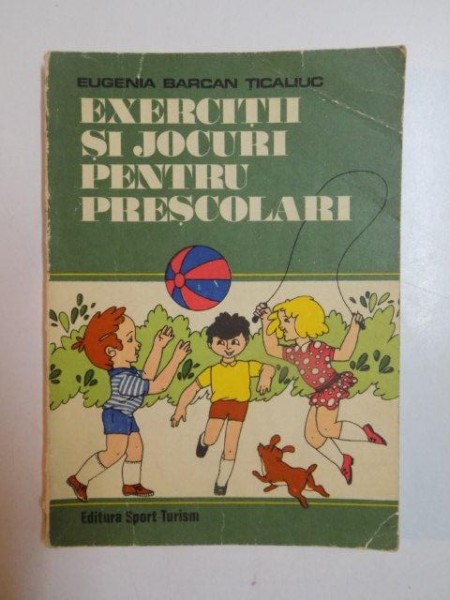 EXERCITII SI JOCURI PENTRU PRESCOLARI de EUGENIA BARCAN TICALIUC , 1976