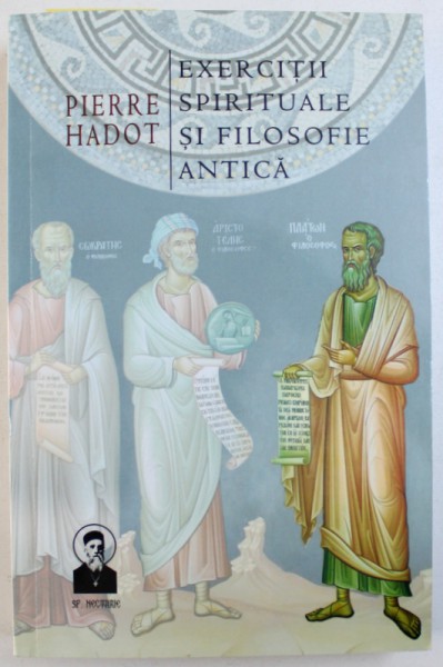 EXERCITII SPIRITUALE SI FILOSOFIE ANTICA de PIERRE HADOT, 2015