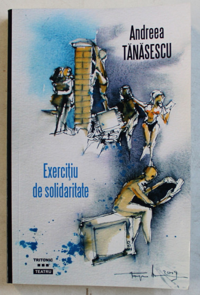 EXERCITIU DE SOLIDARITATE - TEATRU  de ANDREEA TANASESCU , 2019
