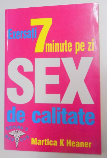 EXERSATI 7 MINUTE PE ZI SEX DE CALITATE de MARTICA K. HEANER , 1995