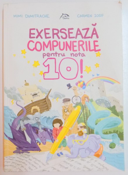 EXERSEAZA COMPUNERILE PENTRU NOTA 10 ! de MIMI DUMITRACHE , CARMEN IOSIF , 2015