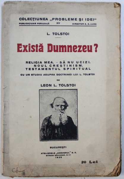 EXISTA DUMNEZEU ? de L. TOLSTOI  - CU UN STUDIU ASUPRA DOCTRINEI LUI L. TOLSTOI   de LON L. TOLSTOI , 1925 TOLSTOI