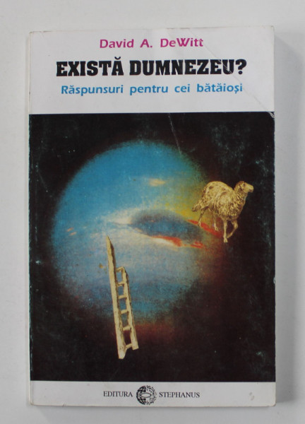 EXISTA DUMNEZEU ? RASPUNSURI PENTRU CEI BATAIOSI de DAVID A . DEWITT , 1996, PREZINTA URME DE UZURA *