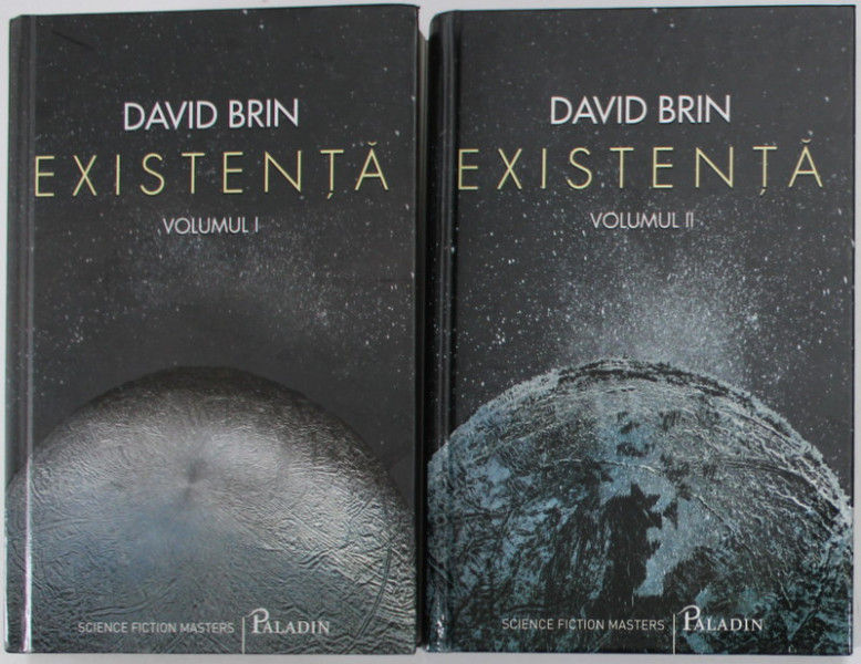 EXISTENTA de DAVID BRIN , VOLUMELE I - II , SERIA '' SCIENCE FICTION MASTERS '' , 2016