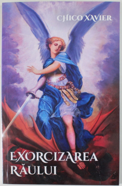 EXORCIZAREA RAULUI de XAVIER CHICO , 2019