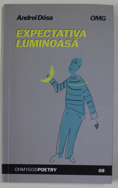 EXPECTATIVA LUMINOASA de ANDREI DOSA , POEZII , 2020