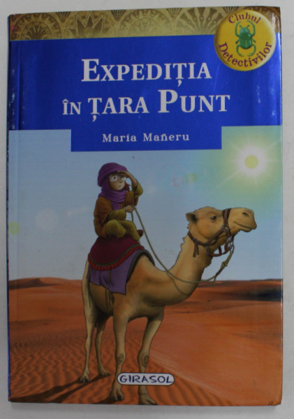 EXPEDITIA IN TARA PUNT , SERIA ' CLUBUL DETECTIVILOR ' de MARIA MANERU  , 2018 * PREZINTA HALOURI DE APA