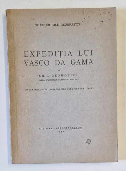 EXPEDITIA LUI VASCO DA GAMA de GH. I. GEORGESCU , 1941