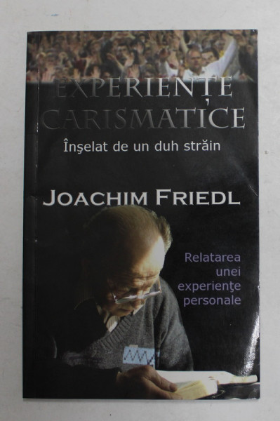 EXPERIENTE CARISMATICE - INSELAT DE UN DUH STRAIN de JOACHIM FRIEDL , 2005