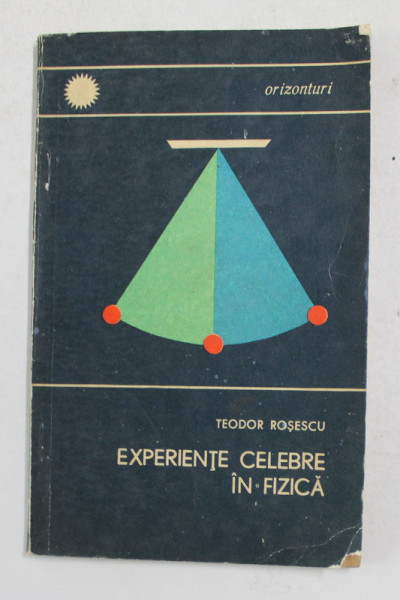 EXPERIENTE CELEBRE IN FIZICA de TEODOR ROSESCU , 1966