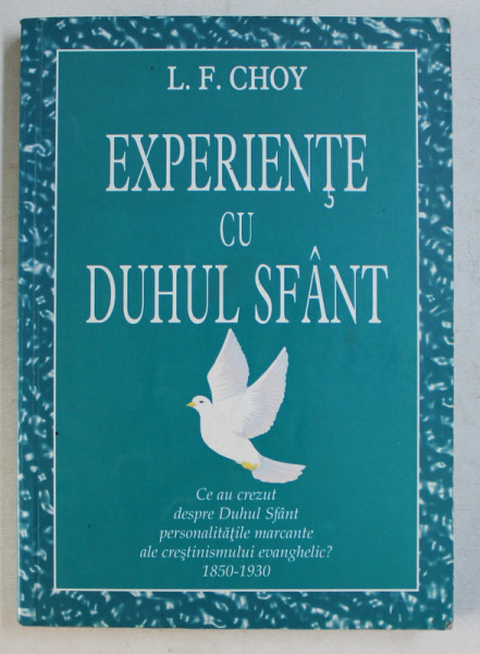 EXPERIENTE CU DUHUL SFANT de L. F. CHOY , 1999