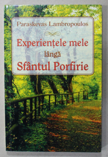 EXPERIENTELE MELE LANGA SFANTUL PORFIRIE de PARASKEVAS LAMBROPOULOS , 2016