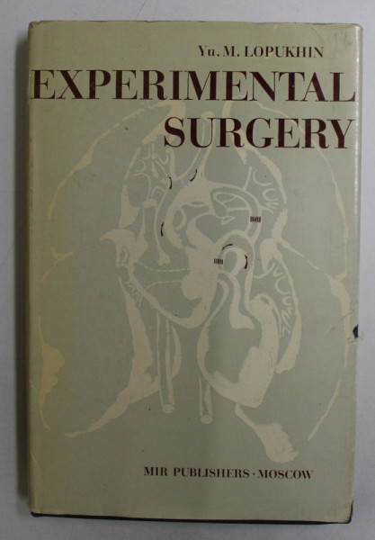 EXPERIMENTAL SURGERY by YU. M. LOPUKHIN , 1976
