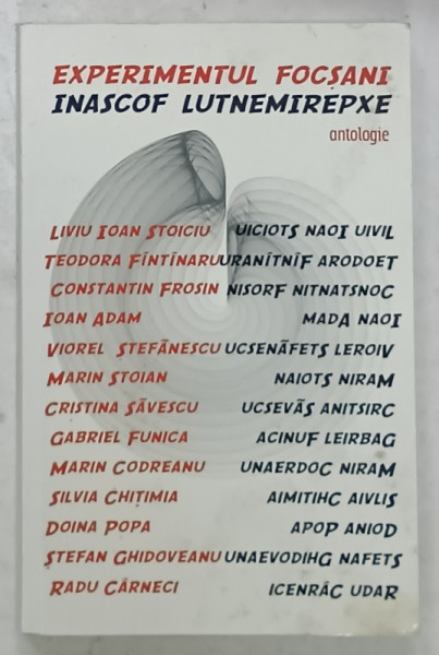 EXPERIMENTUL FOCSANI , ANTOLOGIE , AUTORI ROMANI , 2007