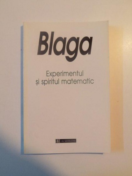 EXPERIMENTUL SI SPIRITUL MATEMATIC de LUCIAN BLAGA , 1998