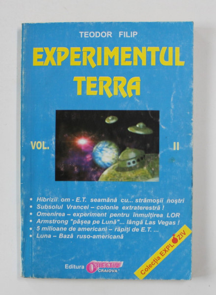 EXPERIMENTUL TERRA de TEODOR FILIP, VOLUMUL II , ANII '90