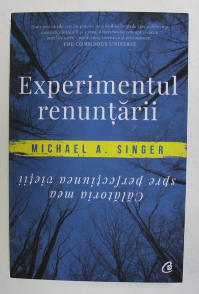 EXPERIMETUL RENUNTARII de MICHAEL A. SINGER , 2018