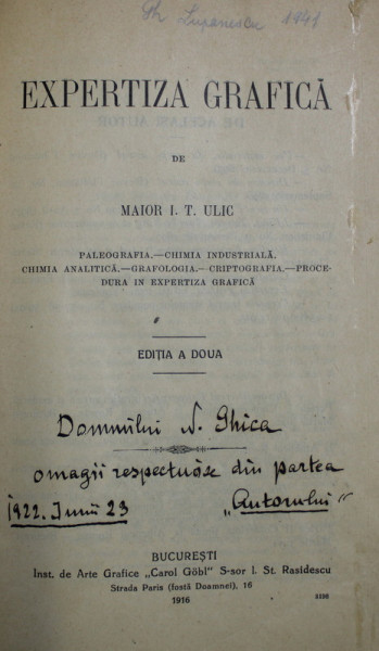 EXPERTIZA GRAFICA de MAIOR I. T. ULIC  - EDITIA A DOUA , 1916 , CONTINE DEDICATIA AUTORULUI *