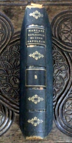 EXPLICATION THEORIQUE ET PRATIQUE DU CODE NAPOLEON par V. MARCADE, TOM III, PARIS 1868